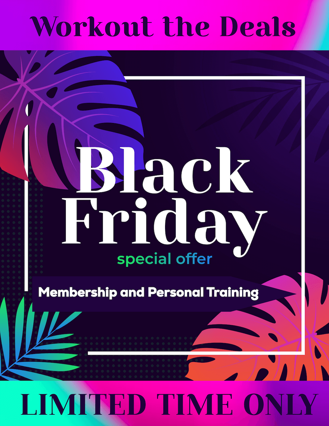 Workout the Deals - Black Friday Special Offer: Membership & Personal Training - Limited Time Only